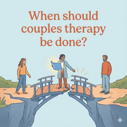 When should couples therapy be done?