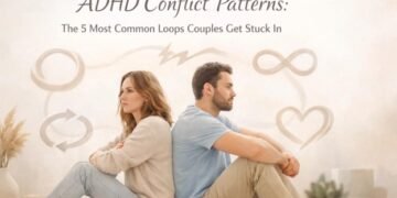 ADHD Conflict Patterns: The 5 Most Common Loops Couples Get Stuck In